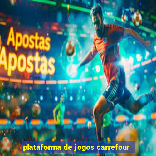 plataforma de jogos carrefour